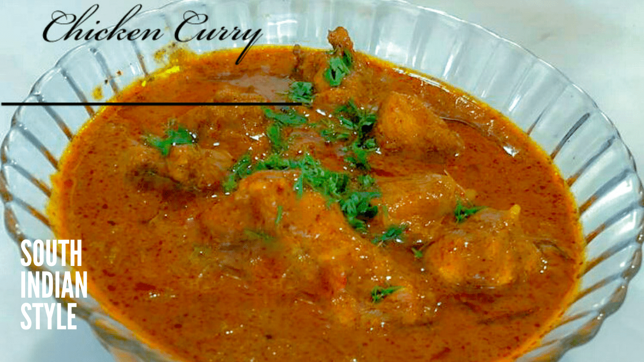 South Indian Chicken Curry Recipe Flavours Of My Kitchen